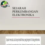 Elektronik 14 Evolusi Teknologi yang Mengubah Dunia!