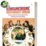 Konsumerisme Dari Kebutuhan Jadi 10 Gaya Hidup!