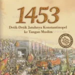 Konstantinopel 1453: Ketika Aktif Kekuatan Runtuh!