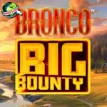 Bronco Big Bounty: Kejar 5jt Duit, Baru Paling Keren!